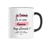 Mug - Je t'aime, tu es une Copine trop Géniale - 6 Coloris - Cadeau Personnalisable - Cadeaux-Positifs.com -Unique-Noir-