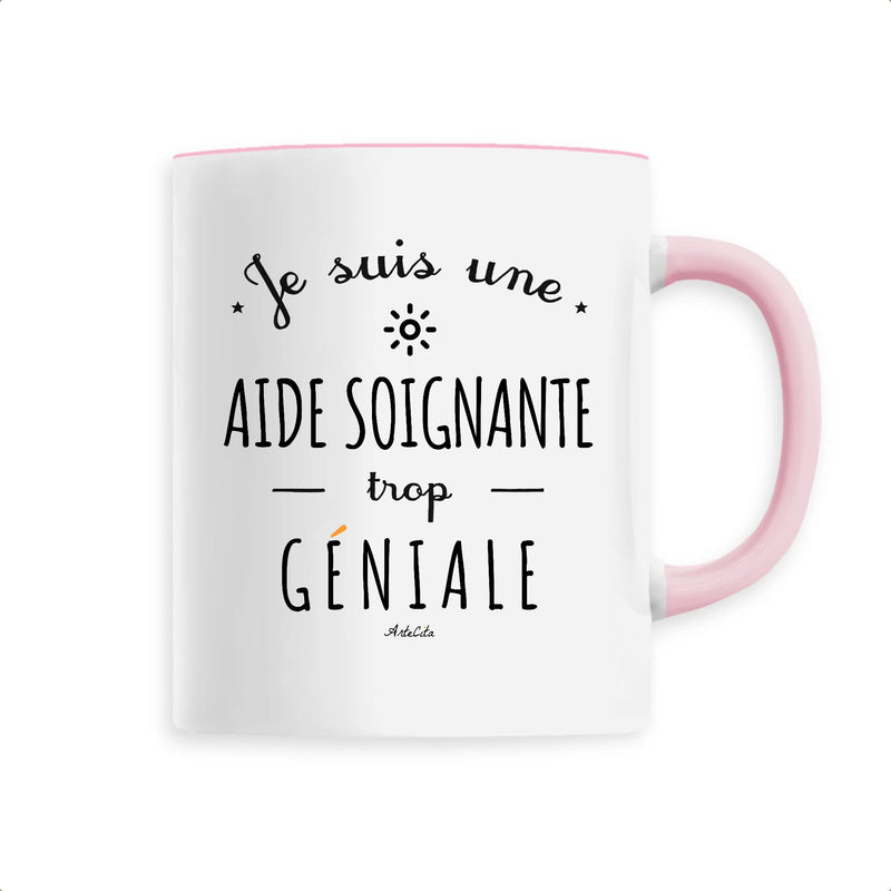 Cadeau anniversaire : Mug - Une Aide Soignante trop Géniale - 6 Coloris - Cadeau Original - Cadeau Personnalisable - Cadeaux-Positifs.com -Unique-Rose-