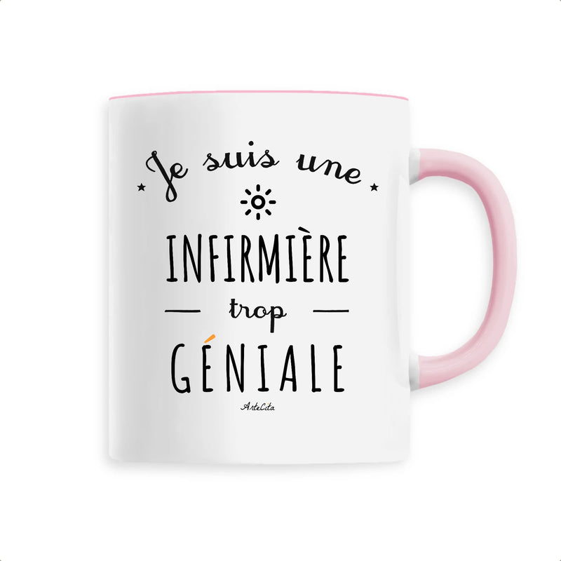 Cadeau anniversaire : Mug - Une Infirmière trop Géniale - 6 Coloris - Cadeau Original - Cadeau Personnalisable - Cadeaux-Positifs.com -Unique-Rose-