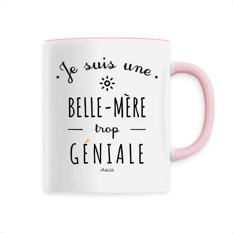 Cadeau anniversaire : Mug - Une Belle-Mère trop Géniale - 6 Coloris - Cadeau Original - Cadeau Personnalisable - Cadeaux-Positifs.com -Unique-Rose-