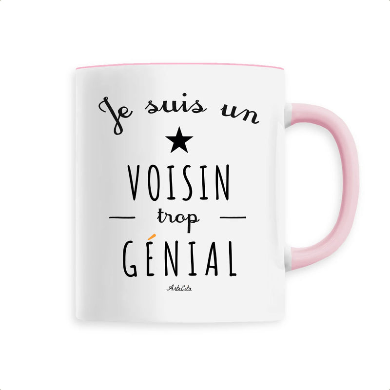 Cadeau anniversaire : Mug - Un Voisin trop Génial - 6 Coloris - Cadeau Original - Cadeau Personnalisable - Cadeaux-Positifs.com -Unique-Rose-