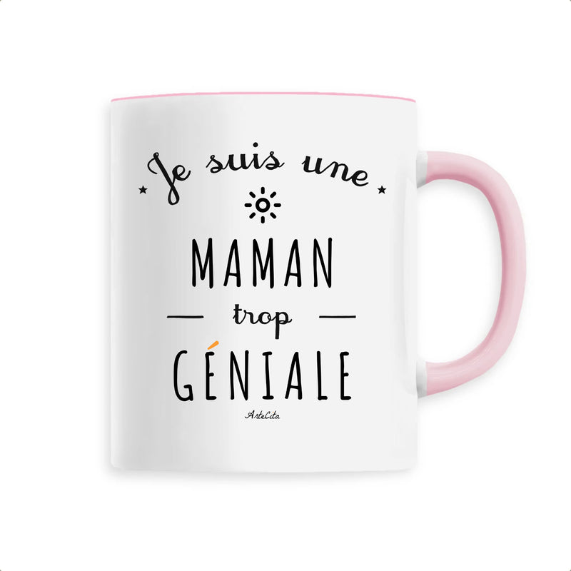 Cadeau anniversaire : Mug - Une Maman trop Géniale - 6 Coloris - Cadeau Original - Cadeau Personnalisable - Cadeaux-Positifs.com -Unique-Rose-