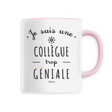 Mug - Une Collègue trop Géniale - 6 Coloris - Cadeau Original - Cadeau Personnalisable - Cadeaux-Positifs.com -Unique-Rose-