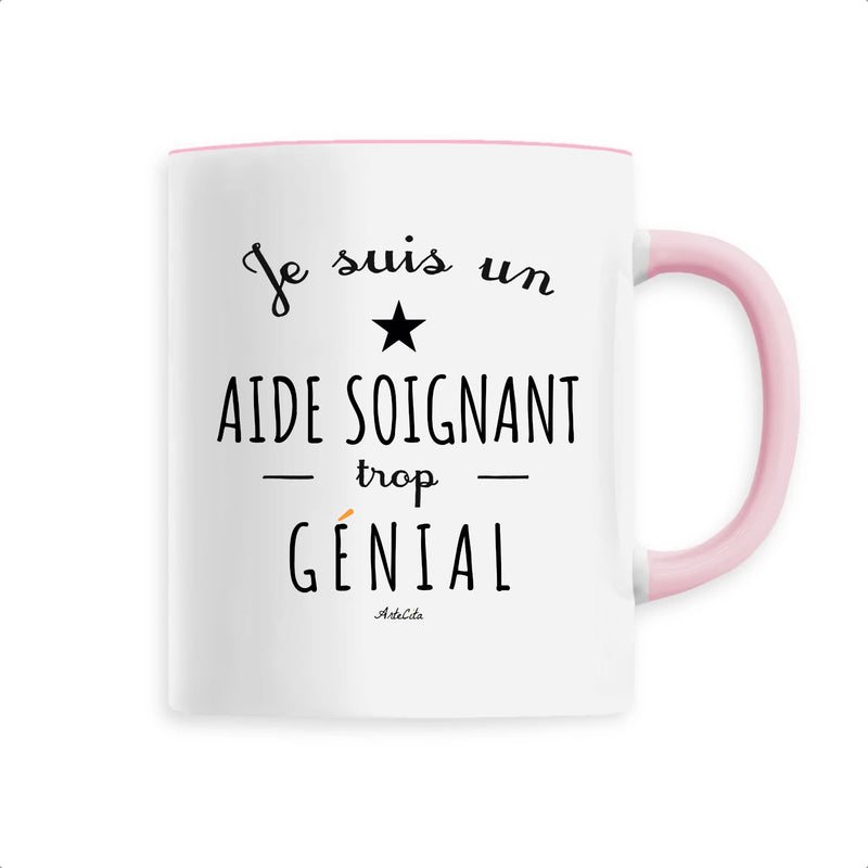 Cadeau anniversaire : Mug - Un Aide Soignant trop Génial - 6 Coloris - Cadeau Original - Cadeau Personnalisable - Cadeaux-Positifs.com -Unique-Rose-