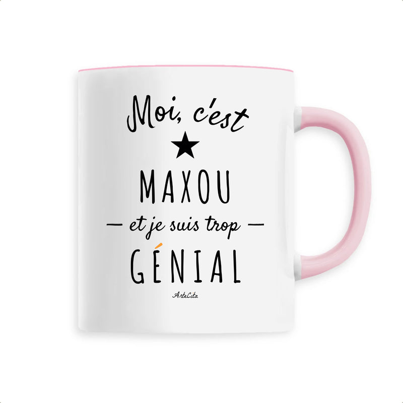 Cadeau anniversaire : Mug - Maxou est trop Génial - 6 Coloris - Cadeau Original - Cadeau Personnalisable - Cadeaux-Positifs.com -Unique-Rose-