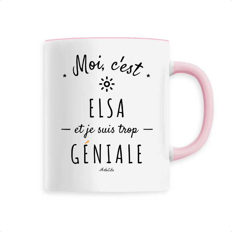 Cadeau anniversaire : Mug - Elsa est trop Géniale - 6 Coloris - Cadeau Original - Cadeau Personnalisable - Cadeaux-Positifs.com -Unique-Rose-