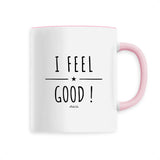 Mug - I Feel Good ! - 6 Coloris - Cadeau Positif Original - Cadeau Personnalisable - Cadeaux-Positifs.com -Unique-Rose-