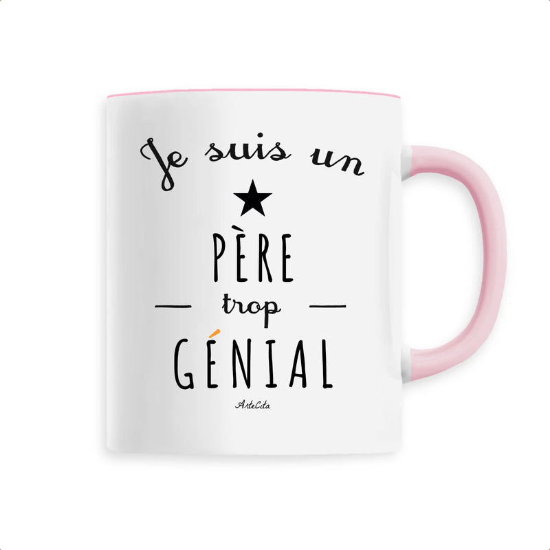 Cadeau anniversaire : Mug - Un Père trop Génial - 6 Coloris - Cadeau original - Cadeau Personnalisable - Cadeaux-Positifs.com -Unique-Rose-