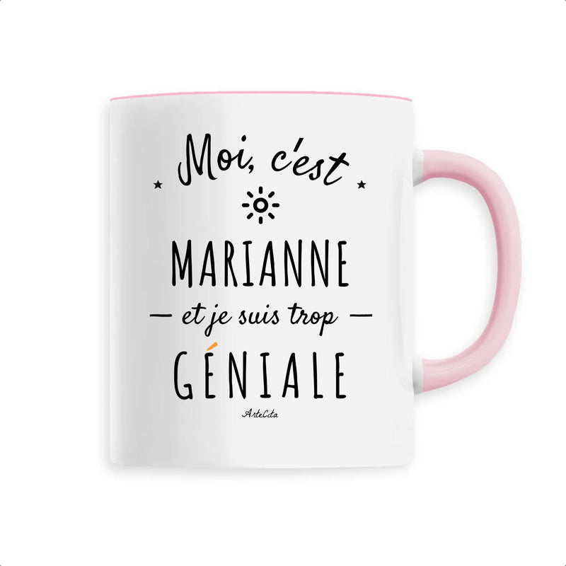 Cadeau anniversaire : Mug - Marianne est trop Géniale - 6 Coloris - Cadeau Original - Cadeau Personnalisable - Cadeaux-Positifs.com -Unique-Rose-