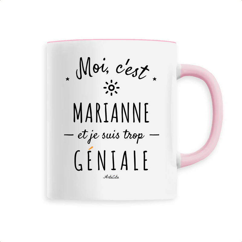 Cadeau anniversaire : Mug - Marianne est trop Géniale - 6 Coloris - Cadeau Original - Cadeau Personnalisable - Cadeaux-Positifs.com -Unique-Rose-