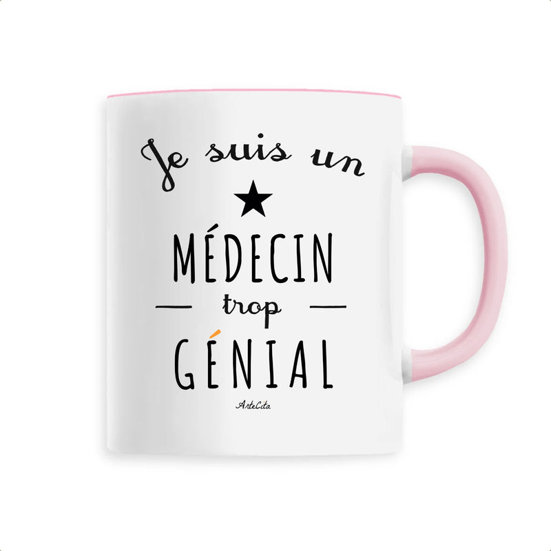 Cadeau anniversaire : Mug - Un Médecin trop Génial - 6 Coloris - Cadeau Original - Cadeau Personnalisable - Cadeaux-Positifs.com -Unique-Rose-