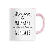 Mug - Maissane est trop géniale - Céramique Premium - 6 Coloris - Cadeau Personnalisable - Cadeaux-Positifs.com -Unique-Rose-