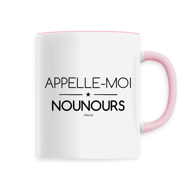 Cadeau anniversaire : Mug - Appelle-moi Nounours - 6 Coloris - Cadeau Original - Cadeau Personnalisable - Cadeaux-Positifs.com -Unique-Rose-