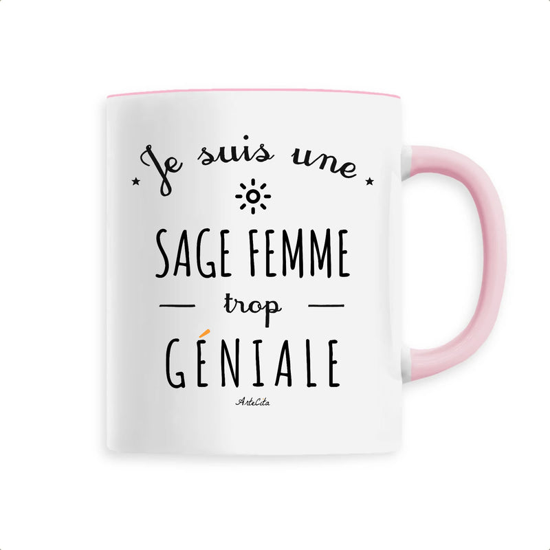 Cadeau anniversaire : Mug - Une Sage Femme trop Géniale - 6 Coloris - Cadeau Original - Cadeau Personnalisable - Cadeaux-Positifs.com -Unique-Rose-