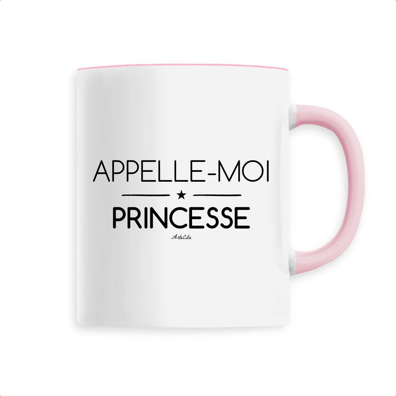 Cadeau anniversaire : Mug - Appelle-moi Princesse - Céramique Premium - 6 Coloris - Cadeau Personnalisable - Cadeaux-Positifs.com -Unique-Rose-
