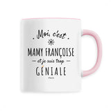Mug - Mamy Françoise est trop Géniale - 6 Coloris - Cadeaux Original - Cadeau Personnalisable - Cadeaux-Positifs.com -Unique-Rose-
