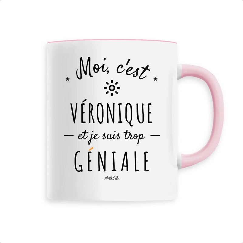 Cadeau anniversaire : Mug - Véronique est trop Géniale - 6 Coloris - Cadeau Original - Cadeau Personnalisable - Cadeaux-Positifs.com -Unique-Rose-