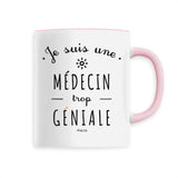 Mug - Une Médecin trop Géniale - 6 Coloris - Cadeau Original - Cadeau Personnalisable - Cadeaux-Positifs.com -Unique-Rose-