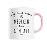 Mug - Une Médecin trop Géniale - 6 Coloris - Cadeau Original - Cadeau Personnalisable - Cadeaux-Positifs.com -Unique-Rose-