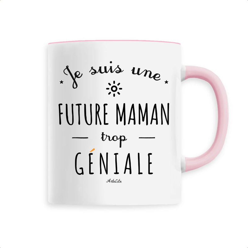 Cadeau anniversaire : Mug - Une Future Maman trop Géniale - 6 Coloris - Cadeau Original - Cadeau Personnalisable - Cadeaux-Positifs.com -Unique-Rose-