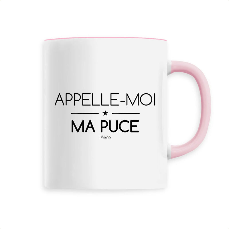 Cadeau anniversaire : Mug - Appelle-moi Ma Puce - Céramique Premium - 6 Coloris - Cadeau Personnalisable - Cadeaux-Positifs.com -Unique-Rose-