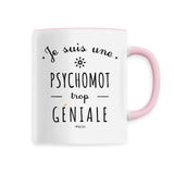 Mug - Une Psychomot trop Géniale - 6 Coloris - Cadeau Original - Cadeau Personnalisable - Cadeaux-Positifs.com -Unique-Rose-