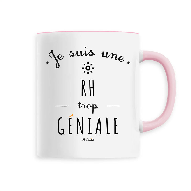 Cadeau anniversaire : Mug - Une RH trop Géniale - 6 Coloris - Cadeau Original - Cadeau Personnalisable - Cadeaux-Positifs.com -Unique-Rose-