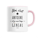 Mug - Antoine est trop Génial - 6 Coloris - Cadeau Original - Cadeau Personnalisable - Cadeaux-Positifs.com -Unique-Rose-
