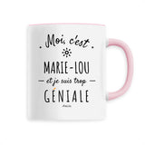 Mug - Marie-Lou est trop Géniale - 6 Coloris - Cadeau Original - Cadeau Personnalisable - Cadeaux-Positifs.com -Unique-Rose-
