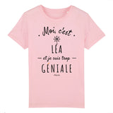 T-Shirt Enfant - Léa est trop Géniale - Coton Bio - Cadeau Original - Cadeau Personnalisable - Cadeaux-Positifs.com -3-4 ans-Rose-