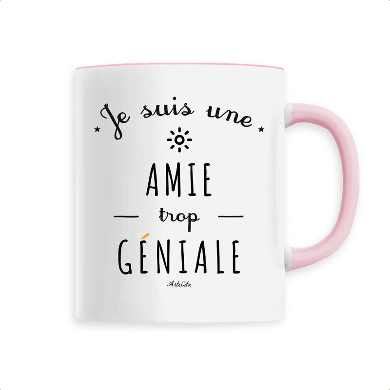 Cadeau anniversaire : Mug - Une Amie trop Géniale - 6 Coloris - Cadeau Original - Cadeau Personnalisable - Cadeaux-Positifs.com -Unique-Rose-