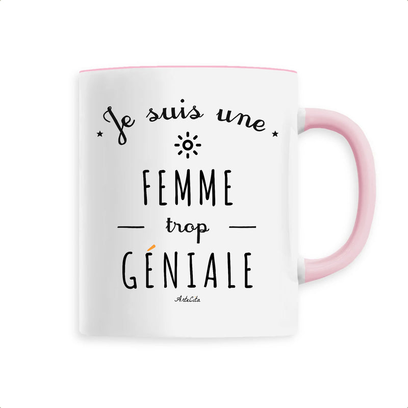 Cadeau anniversaire : Mug - Une Femme trop Géniale - 6 Coloris - Cadeau Original - Cadeau Personnalisable - Cadeaux-Positifs.com -Unique-Rose-