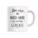 Mug - Marie-Laure est trop Géniale - 6 Coloris - Cadeau Original - Cadeau Personnalisable - Cadeaux-Positifs.com -Unique-Rose-