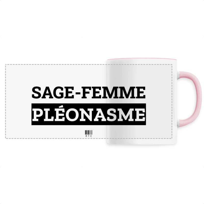 Cadeau anniversaire : Mug - Sage-Femme Pléonasme - 6 Coloris - Cadeau Original - Cadeau Personnalisable - Cadeaux-Positifs.com -Unique-Rose-
