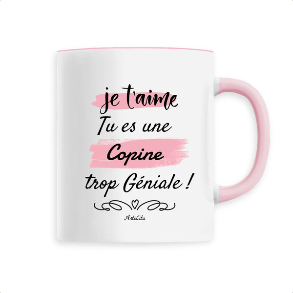 Mug - Je t'aime, tu es une Copine trop Géniale - 6 Coloris - Cadeau Personnalisable - Cadeaux-Positifs.com -Unique-Rose-