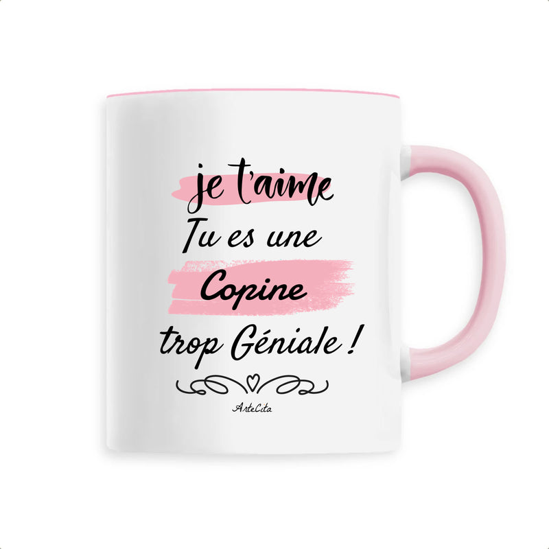 Cadeau anniversaire : Mug - Je t'aime, tu es une Copine trop Géniale - 6 Coloris - Cadeau Personnalisable - Cadeaux-Positifs.com -Unique-Rose-