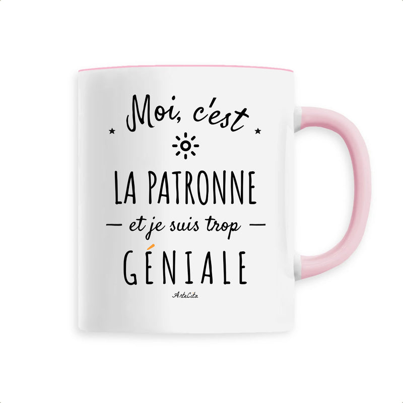 Cadeau anniversaire : Mug - La Patronne est trop Géniale - 6 Coloris - Cadeau Original - Cadeau Personnalisable - Cadeaux-Positifs.com -Unique-Rose-