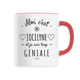 Mug - Jocelyne (Coeur) est trop Géniale - 6 Coloris - Cadeau Original - Cadeau Personnalisable - Cadeaux-Positifs.com -Unique-Rouge-