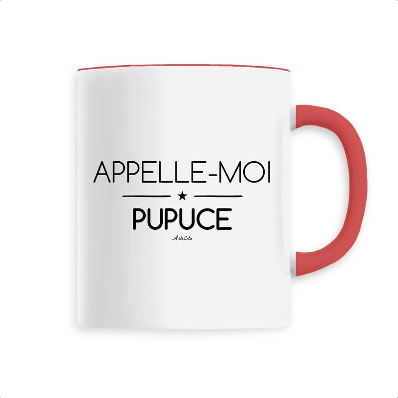 Cadeau anniversaire : Mug - Appelle-moi Pupuce - 6 Coloris - Cadeau Original - Cadeau Personnalisable - Cadeaux-Positifs.com -Unique-Rouge-