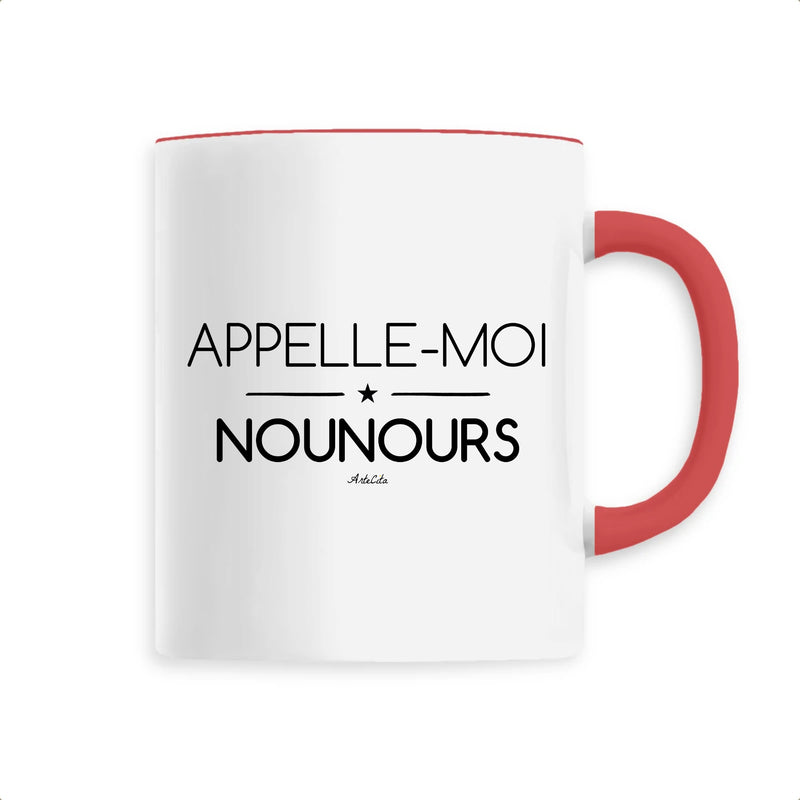 Cadeau anniversaire : Mug - Appelle-moi Nounours - 6 Coloris - Cadeau Original - Cadeau Personnalisable - Cadeaux-Positifs.com -Unique-Rouge-