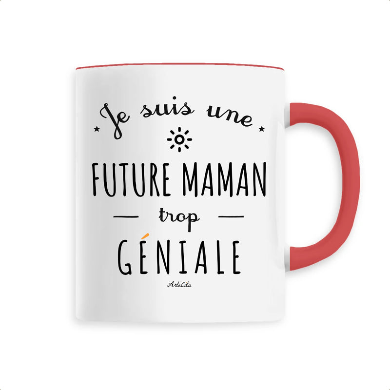 Cadeau anniversaire : Mug - Une Future Maman trop Géniale - 6 Coloris - Cadeau Original - Cadeau Personnalisable - Cadeaux-Positifs.com -Unique-Rouge-