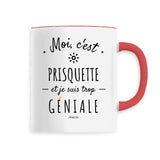 Mug - Prisquette est trop géniale - 6 Coloris - Cadeau Original - Cadeau Personnalisable - Cadeaux-Positifs.com -Unique-Rouge-
