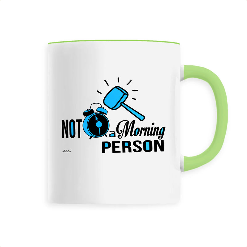 Cadeau anniversaire : Mug - Not a Morning Person - Céramique Premium - 6 Coloris - Cadeau Personnalisable - Cadeaux-Positifs.com -Unique-Vert-
