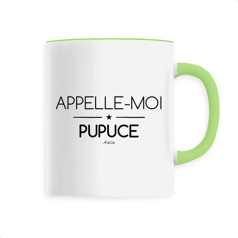Cadeau anniversaire : Mug - Appelle-moi Pupuce - 6 Coloris - Cadeau Original - Cadeau Personnalisable - Cadeaux-Positifs.com -Unique-Vert-