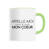 Mug - Appelle-moi Mon Coeur (texte) - 6 Coloris - Cadeau Original - Cadeau Personnalisable - Cadeaux-Positifs.com -Unique-Vert-
