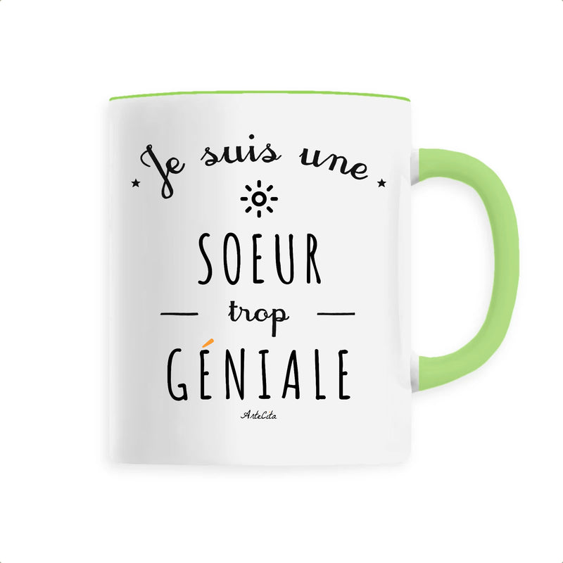 Cadeau anniversaire : Mug - Une Soeur trop Géniale - 6 Coloris - Cadeau Original - Cadeau Personnalisable - Cadeaux-Positifs.com -Unique-Vert-
