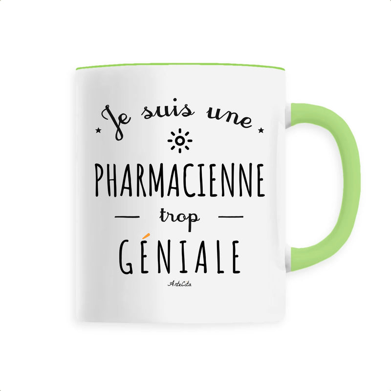 Cadeau anniversaire : Mug - Une Pharmacienne trop Géniale - 6 Coloris - Cadeau Original - Cadeau Personnalisable - Cadeaux-Positifs.com -Unique-Vert-
