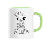 Mug - #Vie de Chien - 6 Coloris - Cadeau Original - Cadeau Personnalisable - Cadeaux-Positifs.com -Unique-Vert-