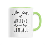 Mug - Adeline est trop Géniale - 6 Coloris - Cadeau Original - Cadeau Personnalisable - Cadeaux-Positifs.com -Unique-Vert-